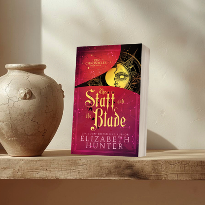 The Staff and the Blade: Irin Chronicles Book Four