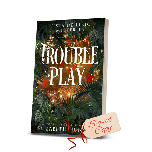 Trouble Play (Vista de Lirio book 3) - Signed Paperback